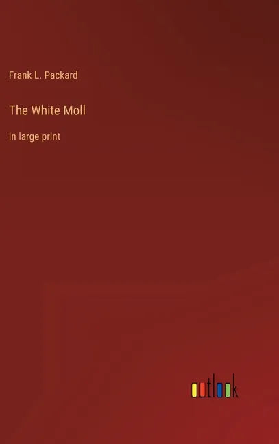 The White Moll: in large print - Hardcover