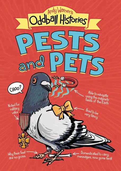 Andy Warner's Oddball Histories: Pests and Pets - Hardcover