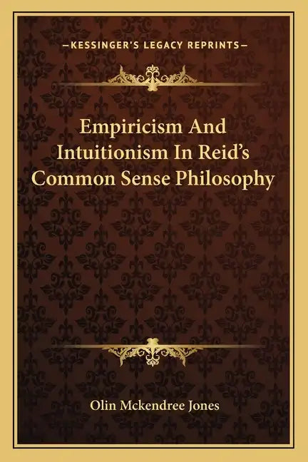 Empiricism and Intuitionism in Reid's Common Sense Philosophy - Paperback