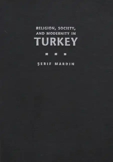 Religion, Society, and Modernity in Turkey - Hardcover