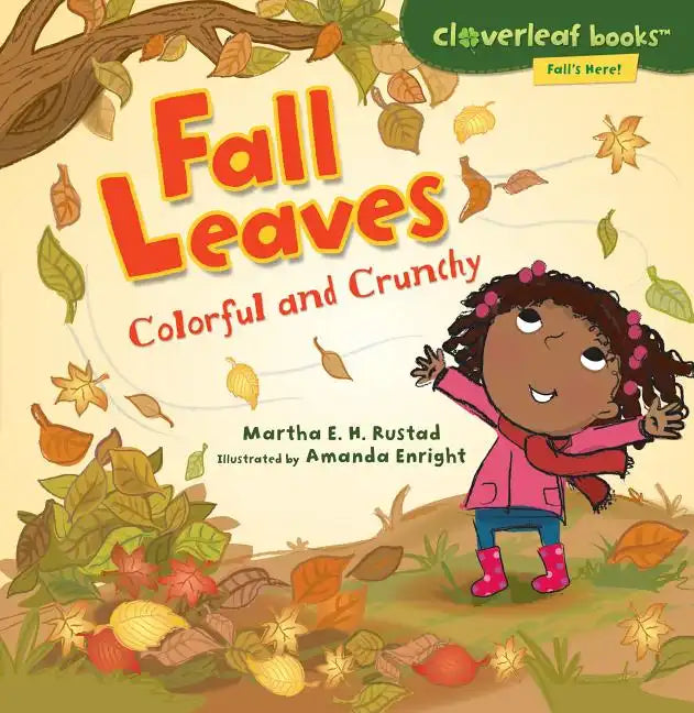 Fall Leaves: Colorful and Crunchy - Paperback