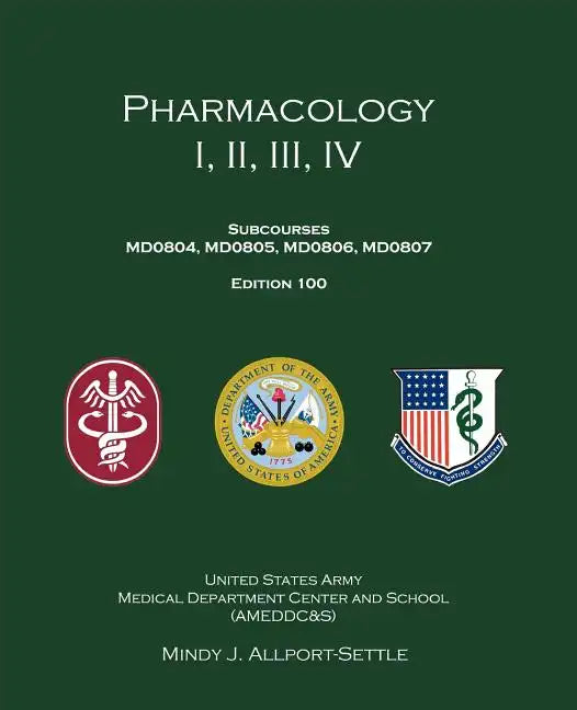 Pharmacology I, II, III, IV: Subcourses MD0804, MD0805, MD0806, MD0807; Edition 100 - Paperback