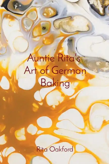 Auntie Rita's Art of German Baking - Paperback