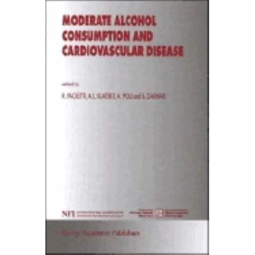 Moderate Alcohol Consumption and Cardiovascular Disease - Hardcover