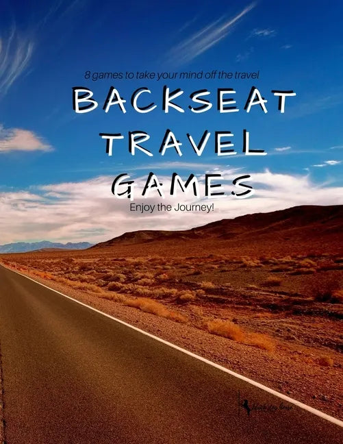 Backseat Travel Games: Long road trips need games to play for passing the time and relaxation - Paperback