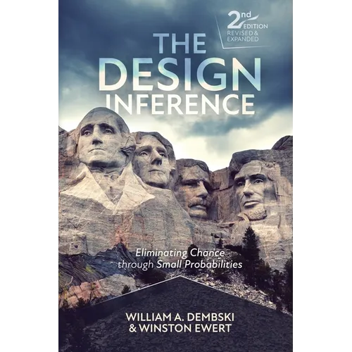 The Design Inference: Eliminating Chance through Small Probabilities - Paperback