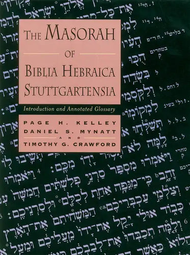 The Masorah of Biblia Hebraica Stuttgartensia: Introduction and Annotated Glossary - Paperback