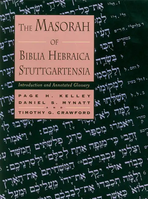 The Masorah of Biblia Hebraica Stuttgartensia: Introduction and Annotated Glossary - Paperback
