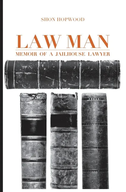 Law Man: Memoir of a Jailhouse Lawyer - Paperback