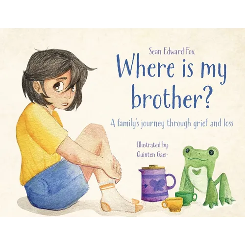 Where Is My Brother?: A family's journey through grief and loss - Paperback