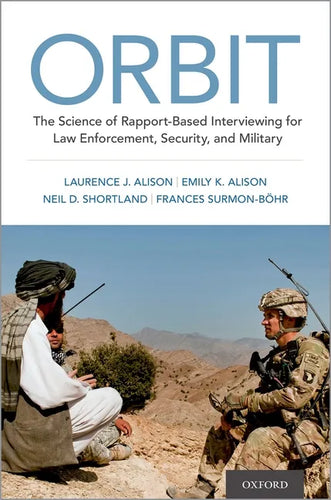 Orbit: The Science of Rapport-Based Interviewing for Law Enforcement, Security, and Military - Hardcover