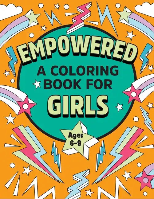 Empowered: A Coloring Book for Girls - Paperback