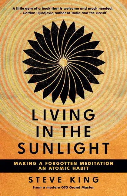 Living in the Sunlight: Making a Forgotten Meditation an Atomic Habit - Paperback