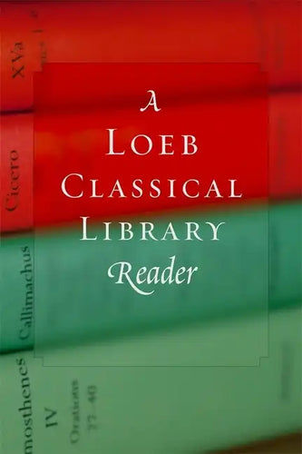 A Loeb Classical Library Reader - Paperback