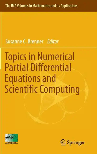 Topics in Numerical Partial Differential Equations and Scientific Computing - Hardcover