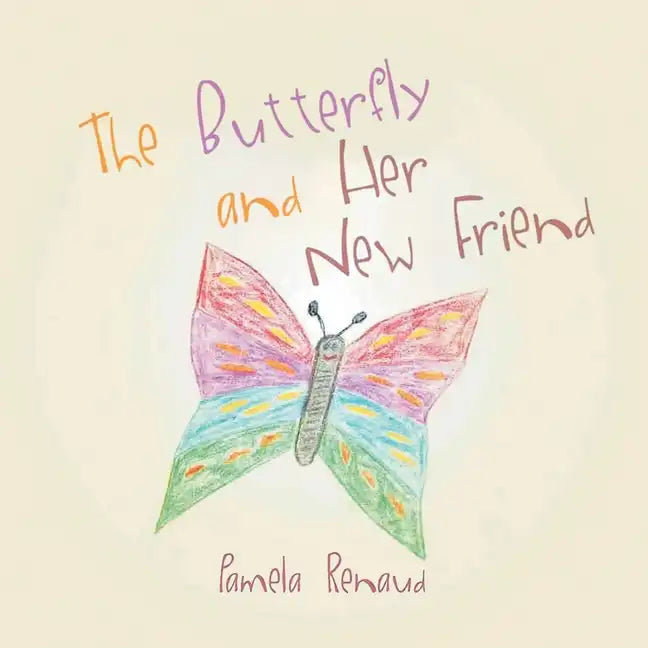 The Butterfly and Her New Friend - Paperback