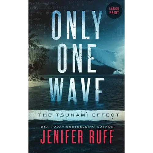 Only One Wave: The Tsunami Effect - Hardcover