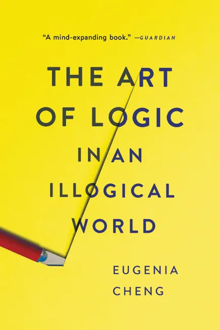 The Art of Logic in an Illogical World - Paperback