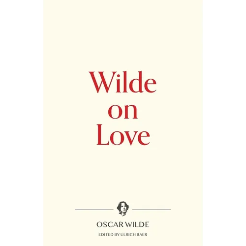 Wilde on Love - Paperback