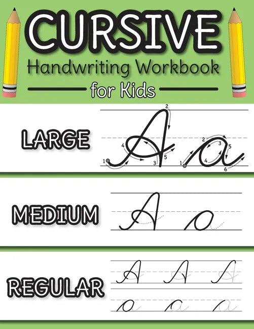 Cursive Handwriting Workbook for Kids: Cursive Alphabet Letter Guide and Letter Tracing Practice Book for Beginners! - Paperback