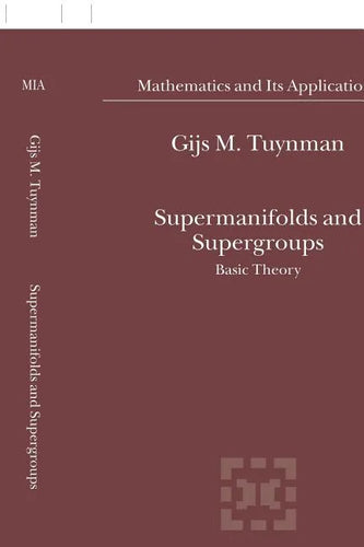 Supermanifolds and Supergroups: Basic Theory - Hardcover