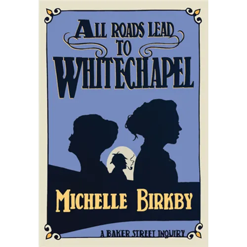 All Roads Lead to Whitechapel - Paperback