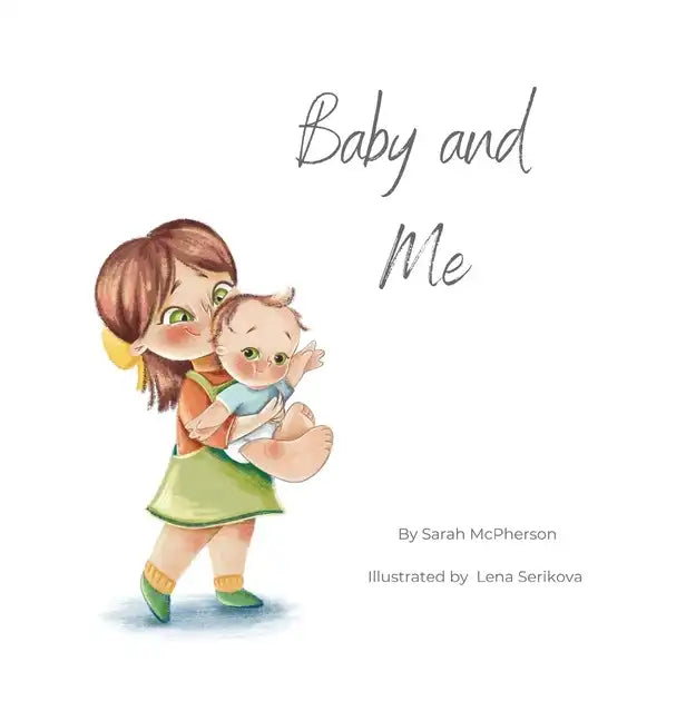 Baby and Me - Big Sister Version - Hardcover