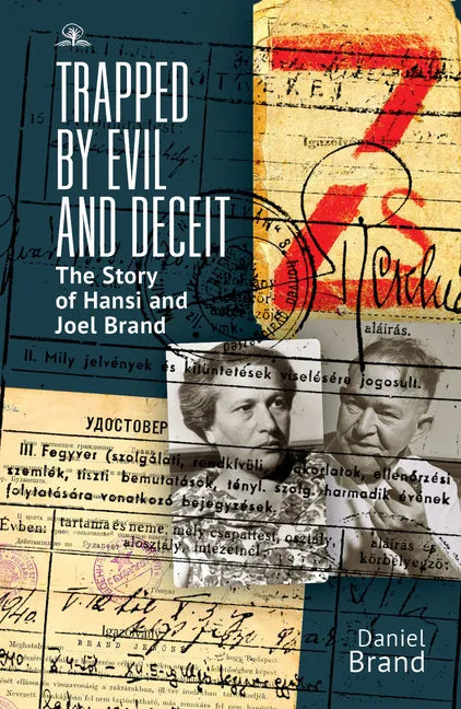 Trapped by Evil and Deceit: The Story of Hansi and Joel Brand - Paperback
