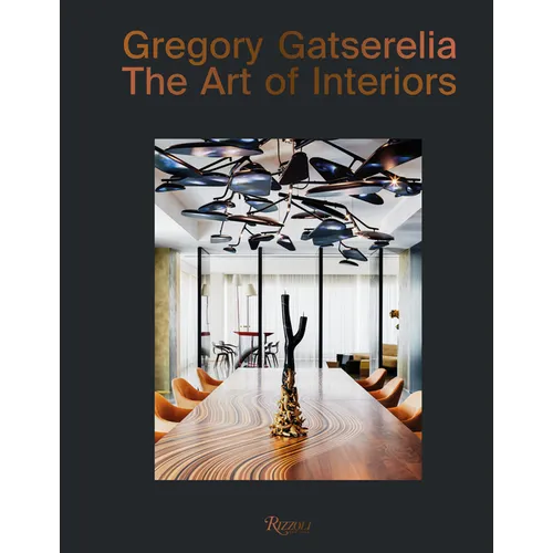 Gregory Gatserelia: The Art of Interiors - Hardcover
