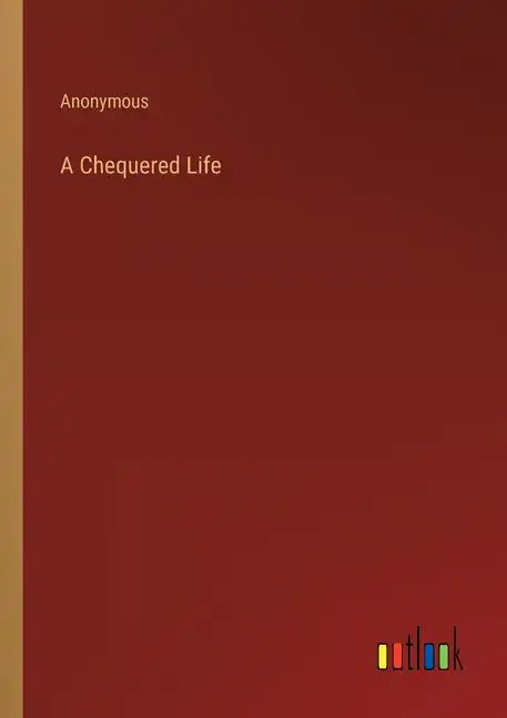 A Chequered Life - Paperback