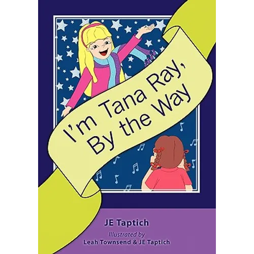 I'm Tana Ray, By the Way - Paperback