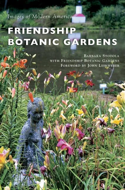 Friendship Botanic Gardens - Hardcover