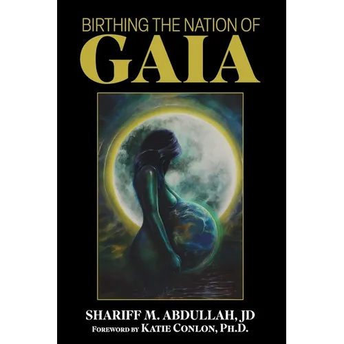 Birthing the Nation of Gaia - Paperback