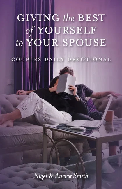 Giving the Best of Yourself to Your Spouse: Couples Daily Devotional - Paperback