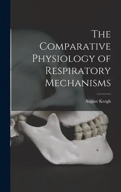 The Comparative Physiology of Respiratory Mechanisms - Hardcover