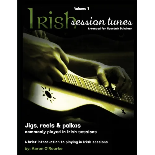 Irish Session Tunes (For Dulcimer), Volume 1 - Paperback