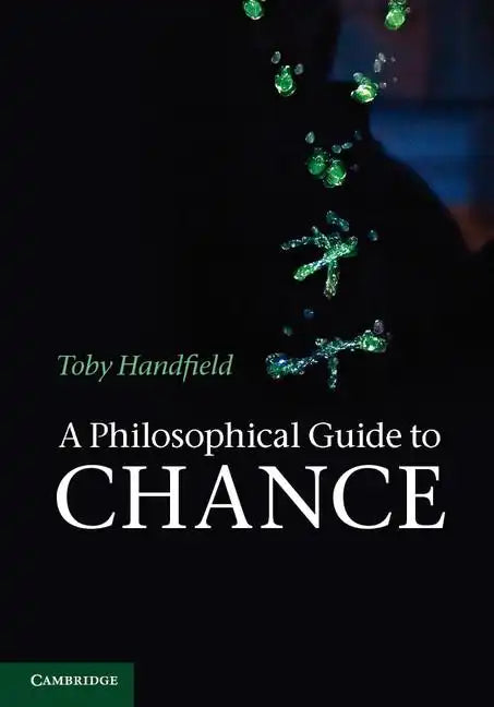 A Philosophical Guide to Chance - Paperback