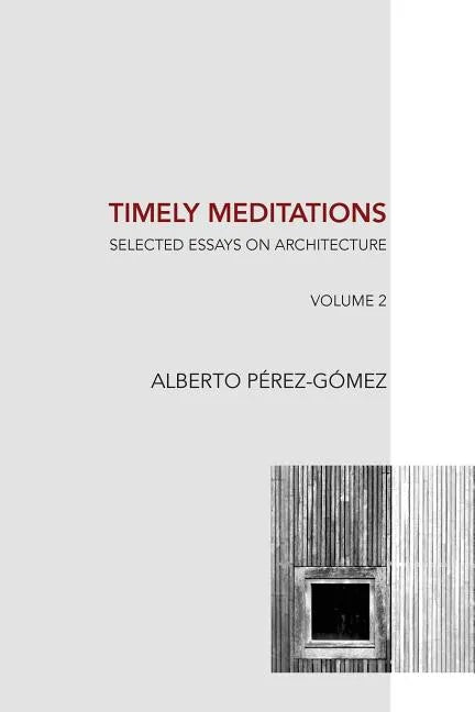 Timely Meditations, vol.2: Architectural Philosophy and Hermeneutics - Paperback