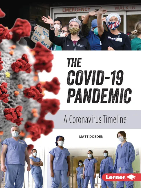 The Covid-19 Pandemic: A Coronavirus Timeline - Paperback