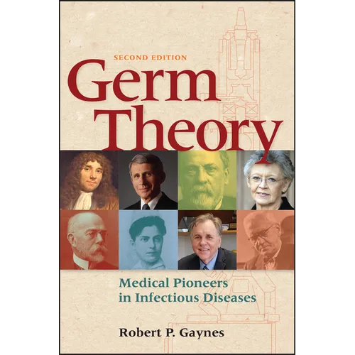 Germ Theory: Medical Pioneers in Infectious Diseases - Paperback