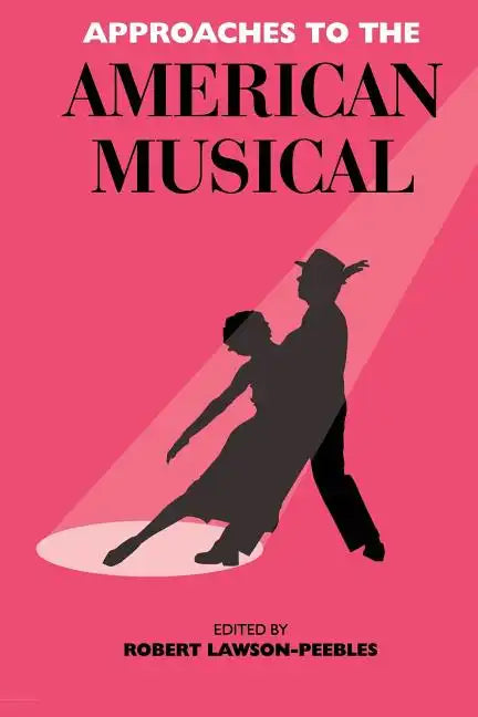 Approaches To The American Musical - Paperback