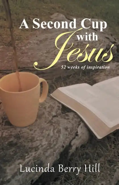 A Second Cup with Jesus: 52 weeks of inspiration - Paperback