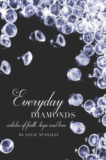 Everyday Diamonds: Articles of Faith, Hope and Love - Paperback