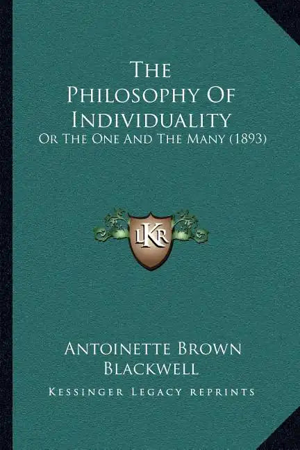 The Philosophy of Individuality: Or the One and the Many (1893) - Paperback