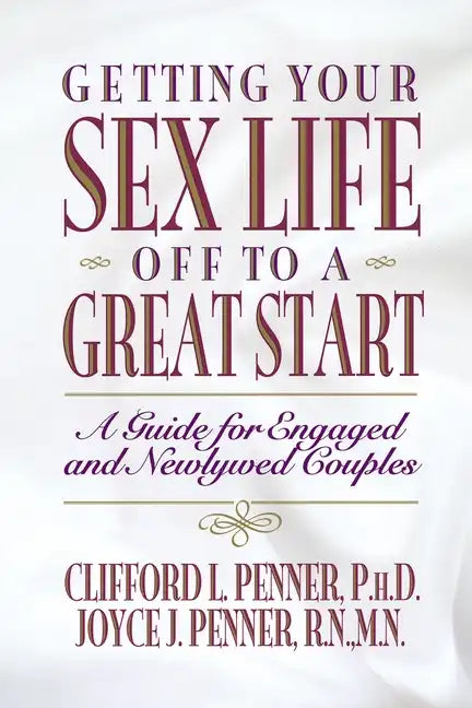 Getting Your Sex Life Off to a Great Start - Paperback