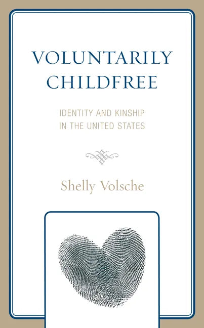 Voluntarily Childfree - Hardcover