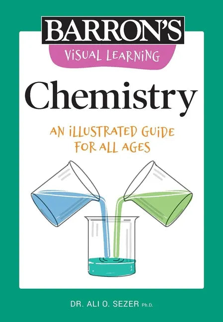 Visual Learning: Chemistry: An Illustrated Guide for All Ages - Paperback