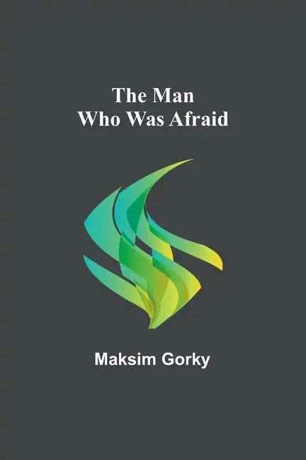 The Man Who Was Afraid - Paperback