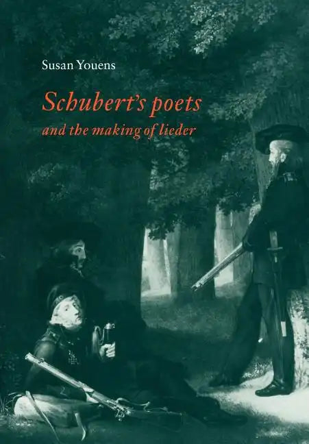 Schubert's Poets and the Making of Lieder - Paperback