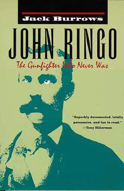 John Ringo: The Gunfighter Who Never Was - Paperback